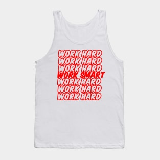 work smart not hard Tank Top